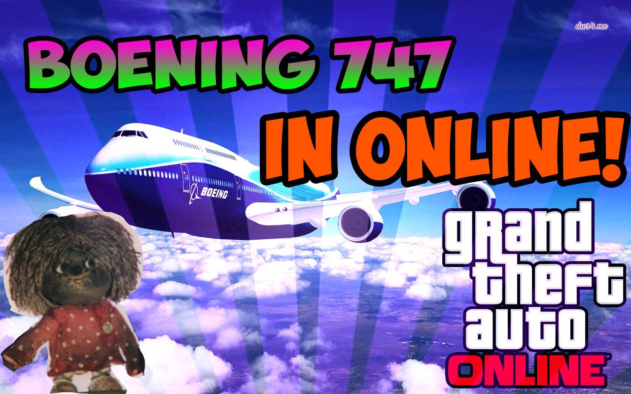 GTA 5 Online 1.16  – БОИНГ 747 В ОНЛАЙНЕ!