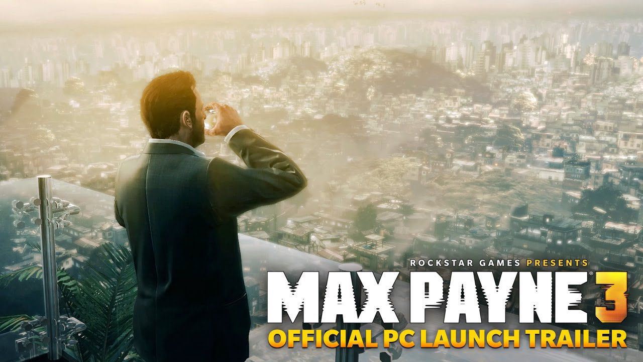 Официальный трейлер PC версии Max Payne 3