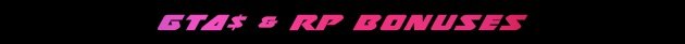 GTA$ & RP Bonuses