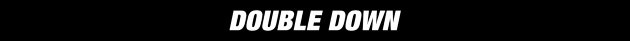 Double Down